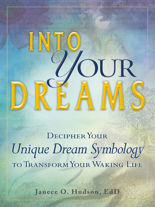 Title details for Into Your Dreams by Janece O. Hudson EdD - Available